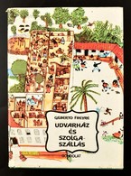 Gilberto Freyre: Udvarház és Szolgaszállás. A Brazil Család A Patriarchális Gazdasági Rendszerben. Bp.,1985, Gondolat. K - Sin Clasificación