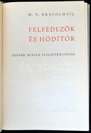 M. V. Kratochvíl: Felfedezők és Hódítók. Zdeněk Burian Illusztrációival. Ford.: Szoldin Alfréd. Pozsony, 1965, Slovenské - Unclassified