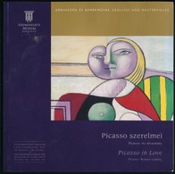 Perneczky Géza: Picasso Szerelmei. Kamarakiállítás. Kiállítási Katalógus. Géniuszok és Remekművek. Bp.,2005, Szépművésze - Unclassified