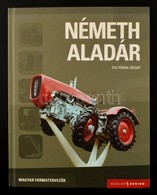 Vadas József: Németh Aladár. Magyar Formatervezők. Bp.,2009,Scolar. Gazdag Képanyaggal Illusztrált. Kiadói Kartonált Pap - Ohne Zuordnung