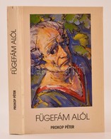 Prokop Péter: Fügefám Alól. Bp., Budapesti Művészetbarátok Egyesülete, 1989. Kiadói Papírkötés. - Sin Clasificación