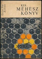 Örösi Pál Zoltán: Kis Méhészkönyv. Bp.,1967, Mezőgazdasági Kiadó. Negyedik, átdolgozott Kiadás. Kiadói Papírkötés, A Bor - Ohne Zuordnung