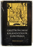 Halász Zoltán: Gasztronómiai Kalandozások Európában. Bp.,1974, Panoráma. Kiadói Egészvászon-kötés, Kiadói Szakadt Papír  - Ohne Zuordnung