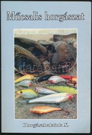 Műcsalis Horgászat. Szerk.: Oggolder Gergely. Horgászhalaink XII. Bp.,1999, Fish. Kiadói Papírkötés. - Ohne Zuordnung