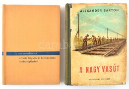 Vegyes Vasúti Könyvtétel, 2 Db: 
Új Munkamódszerek A Vasút Forgalmi és Kereskedelmi Szakszolgálatánál. 1945-1965. Bp.,19 - Ohne Zuordnung