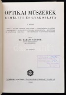 Bárány Nándor: Optikai Műszerek Elmélete, és Gyakorlata I. Bp., 1953, Országos Magyar Természettudományi Múzeum, XVI+723 - Ohne Zuordnung