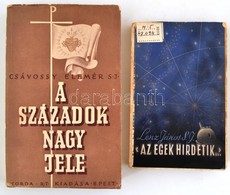 Csávossy Elemér: A Századok Nagy Jele. A Jézus Szíve-tisztelet Mivolta, Gyakorlata és Jelentősége. Bp., 1942, Korda Rt.  - Sin Clasificación