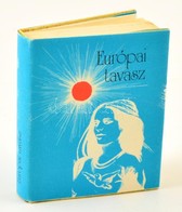 Európai Tavasz. Vál. és Szerk.: Lothringer Miklós. Válint Gyula Illusztrációival. Bp.,1985, Ifjúsági Lap és Könyvkiadó.  - Unclassified