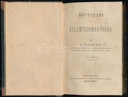 Dr. Pisztóry Mór: Bevezetés Az államtudományokba. Bp., 1876., Eggenberger (Hoffmann és Molnár-ny.), VIII+222+2 P. Első K - Sin Clasificación