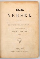 Bajza Versei. A Költő életrajzával Toldy Ferenc által. Pest, 1857, Heckenast Gusztáv, XXII+296 P. Negyedik, Teljesebb Ki - Ohne Zuordnung