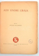 Szabó Richárd: Ady Endre Lírája. Írások Ady Endréről. Bp., 1945, Ady Könyvkiadó, 213 P. Papírkötésben, Részben Pótolt Bo - Sin Clasificación