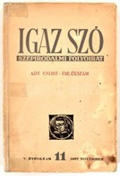 Igaz Szó. Szépirodalmi Folyóirat. V. évf. 11. Sz. 1957. Nov. - Ady Endre Emlékszám. Papírkötésben, Javított Gerinccel és - Sin Clasificación