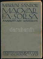 Makkai Sándor: Magyar Fa Sorsa. A Vádlott Ady Költészete. Cluj/Kolozsvár,1927, Erdélyi Szépmíves Céh, 144+4 P. + 4 T. Bá - Sin Clasificación