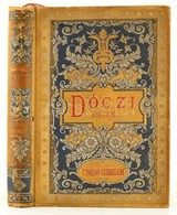 Dóczi Lajos: Utolsó Szerelem. Történeti Vígjáték öt Felvonásban. Bp., 1887, Ráth Mór. Kiadói Aranyozott Egészvászon Köté - Ohne Zuordnung