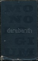 Nagy Pál: Monologium. Párizs, 1971, Magyar Műhely.  Emigráns Kiadás. Első Kiadás. Kiadói Papírkötés, A Borító Széleken K - Ohne Zuordnung