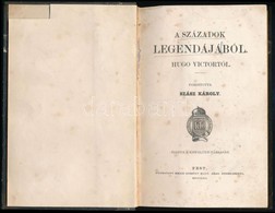 [Victor Hugo]: Hugo Victor: A Századok Legendájából. Ford.: Szász Károly. Kiadta Kisfaludy-Társaság. Pest, 1862, Emich G - Sin Clasificación