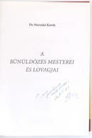 Dr. Martinkó Károly: A Bűnüldözés Mesterei és Lovagjai. Bp., 2007., Szerzői. Kiadói Kartonált Papírkötés. A Szerző által - Sin Clasificación