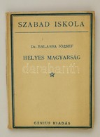 Balassa József: Helyes Magyarság. Bp., é. N., Genius. Papírkötésben, Jó állapotban. - Sin Clasificación