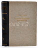 A Francia Irodalom Kincsesháza. Szerk.: Illyés Gyula.Bp., é.n. Athenaeum. Kiadói Félvászon Kötésben. - Sin Clasificación