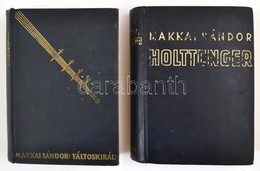 2 Db Könyv ,magánkönyvtári Példányok - Makkai Sándor:Táltoskirály, Bp 1935 Genius Kiadás, Egészvászon Kötés, Enyhén Folt - Sin Clasificación