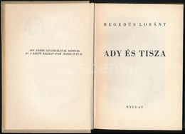 Hegedüs Loránt: Ady és Tisza. Bp., [1940], Nyugat. Első Kiadás. Kiadói Egészvászon-kötésben. - Sin Clasificación