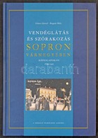 Göncz József - Bognár Béla: Vendéglátás és Szórakozás Sopron Vármegyében - Képeslapokon 1896-1945. A Sorozat Harmadik Al - Sin Clasificación