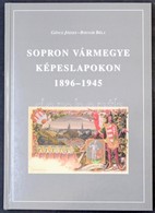 Göncz József - Bognár Béla: Sopron Vármegye Képeslapokon 1896-1945. Edutech Kiadó Kft. 2003. 203 Old. / Sopron County On - Ohne Zuordnung