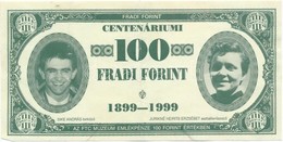 1999. 100Ft Névértékű 'Centenáriumi Fradi Forint' Sike, Jurikné, Mészáros, Dr. Lakat Fényképével T:III - Unclassified