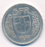 Svájc 1939B 5Fr Ag T:2 Kis Ph. 
Switzerland 1939B 5 Francs Ag C:XF Small Edge Error Krause KM#40 - Sin Clasificación