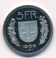 Svájc 1986B 5Fr Cu-Ni T:1- (PP) Patina
Switzerland 1986B 5 Francs Cu-Ni C:AU (PP) Patina 
Krause KM#40a.3 - Sin Clasificación