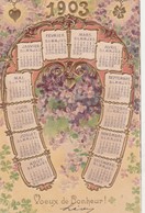 - Très Beau Calendrier 1903 Carte En Relief Voeux De Bonheur Avec Violettes - Grand Format : 1901-20