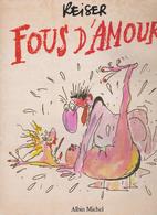 FOUS D'AMOUR, Reiser - Reiser