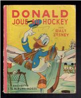 DONALD JOUE AU HOCKEY 1950 PAR WALT DISNEY HACHETTE LES ALBUMS ROSES - Hachette