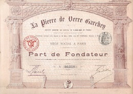 LA PIERRE DE VERRE GARCHEY - PART DE FONDATEUR - ANNEE 1900 - Industrie
