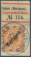 Deutsche Kolonien - Marianen: 1899, 25 Pf. Tadelloses Briefstück Mit Teil Des R-Zettels, Sauber Gest - Mariana Islands