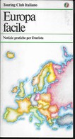 EUROPA FACILE - NOTIZIE PRATICHE PER IL TURISTA - EDIZ. T.C.I. 1986/87 - PAG. 100 - USATO COME NUOVO - Toursim & Travels