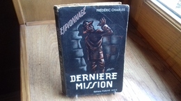 Frédéric Charles (F.Dard) Espionnage N°3 "  Dernière Mission " - FN.1950 (col1b)(2) - Old (before 1960)