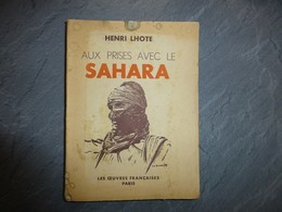 Aux Prises Avec Le Sahara, Henri Lhote, 1936, RARE, Exemplaire Non Coupé ; L05 - 1901-1940