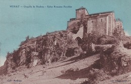Murat Chapelle De Bredons Eglise Romaine Fortifiee - Murat