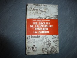 Les Secrets De La Censure Pendant La Guerre 14-18 M. Berger, P. Allard, 1932 ; L05 - 1901-1940