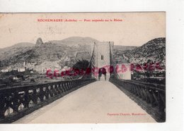 07 - ROCHEMAURE - PONT SUSPENDU SUR LE RHONE- ARDECHE - Rochemaure