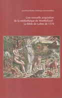 Extrait Bulletin Société Emulation Montbéliard Une Nouvelle Acquisition De La Médiathèque Bible Luther 1570 - Franche-Comté