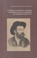 Extrait Bulletin Société Emulation Montbéliard Docteur Louis Beurnier Chirurgien Hôpitaux De Paris Bienfaiteur 1860-1917 - Franche-Comté