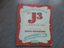 Les J3  Ou La Nouvelle école, Roger-Ferdinand, Texte Avec Illustration, 1944 (THEATRE)  ; L06 - 1901-1940