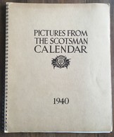Pictures From The SCOTSMAN CALENDAR 1940 - Grand Format : 1921-40