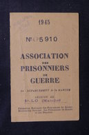 FRANCE -Carte De L 'Association Des Prisonniers De Guerre En 1945 De St Lo Avec Vignette D'Adhérent -  L 51872 - Autres