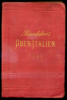 BAEDEKER Ober Italien 1879. Szép, Komplett - Non Classificati