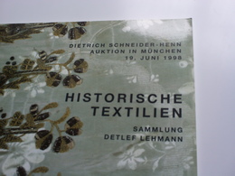 "Historische Textilien" -dietrich Schneider-henn Auktion In München 1998 -tissus, Textiles Historiques, Catalogue Vente - Catalogues