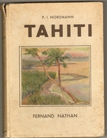 Tahiti Par Nathan-1938- Tahiti Par Zuber- 1974- Lot De 2 Livres - Outre-Mer