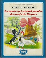 PLOUF Et NATHALIE - La Poule Qui Voulait Pondre Des Oeufs De Pâques - Collection Farandole - Casterman 1974 - Casterman